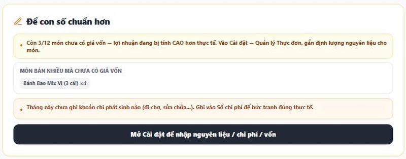 khối Để con số chuẩn hơn có ít nhất 2 dòng nhắc và nút "Mở Cài đặt để nhập nguyên liệu / chi phí / vốn", tài khoản chủ q